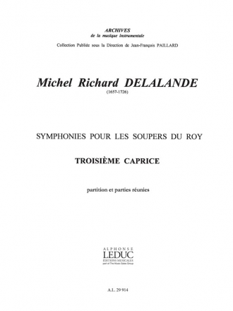 DELALANDE/PAILLARD CAPRICE N03 (SOUPERS DU ROY) CORDES/FLUTES/HAUTBOIS/BASSONS/CLAVECIN/PARTITION