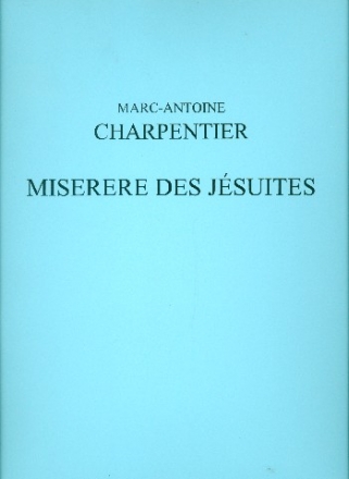Miserere des J�suites pour solistes, choeur mixte et orchestre partition d'orchestre