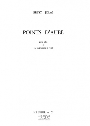 JOLAS POINT D'AUBE ALTO ET 13 INSTRUMENTS A VENT/PARTITION