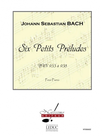 BACH J.S. 6 PETITS PRELUDES BWV933 A BWV938/PIANO
