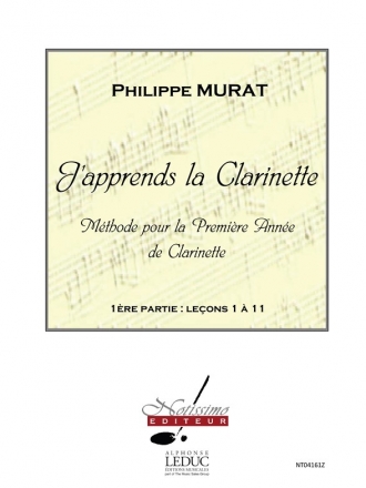 MURAT J'APPRENDS LA CLARINETTE VOLUME 1 LECONS 1 A 11