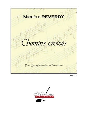 REVERDY CHEMINS CROISES SAXOPHONE ALTO ET PERCUSSION
