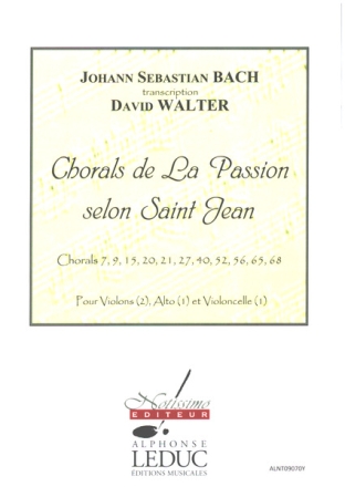 Chorals de La Passion selon Saint Jean pour 2 violins, alto et violoncello partition et parties