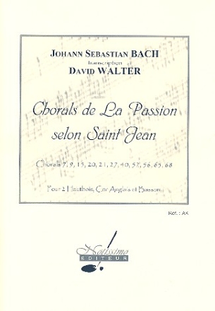 Chorals de La Passion selon Saint Jean pour 2 hautbois, cor anglais et bassoon partition et parties