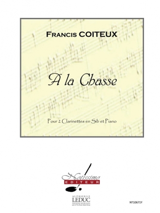 COITEUX A LA CHASSE 2 CLARINETTES SIB ET PIANO/PARTITION ET PARTIES