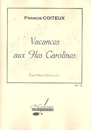Vacances aux Iles Carolines pour flute et violoncelle partition et parties