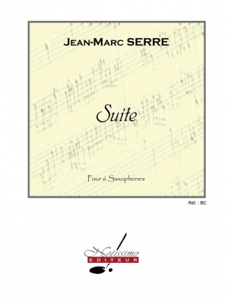 SERRE SUITE POUR 6 SAXOPHONES 6 SAXOPHONES/PARTITION ET PARTIES