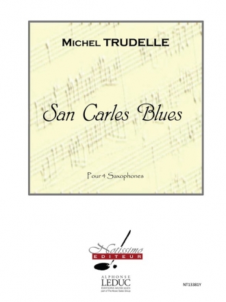 TRUDELLE SAN CARLES BLUES 4 SAXOPHONES/PARTITION ET PARTIES