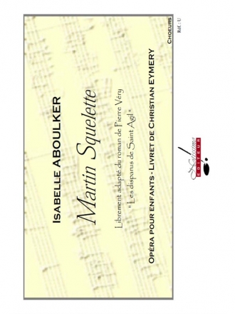 ABOULKER/EYMERY MARTIN SQUELETTE OPERA POUR ENFANTS/CHOEURS SEULS