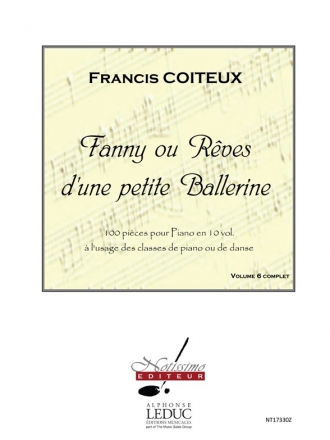 COITEUX FANNY OU REVES D'UNE PETITE BALLERINE/PIANO/VOLUME 6