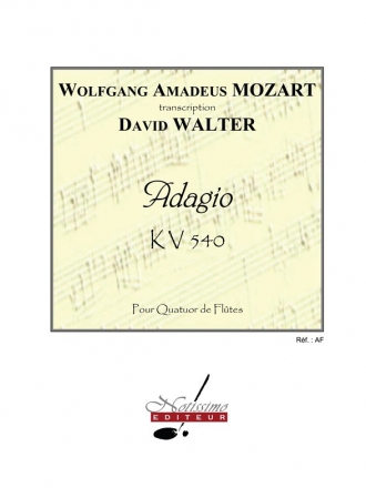 MOZART/WALTER D. ADAGIO 4 FLUTES/PARTITION ET PARTIES