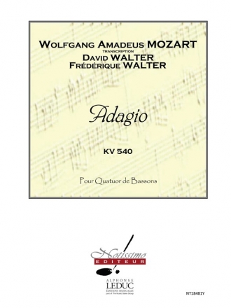 MOZART/WALTER D. ADAGIO KV540 4 BASSONS/PARTITION ET PARTIES