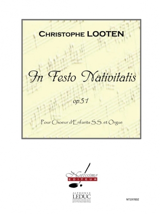 LOOTEN IN FESTO NATIVITATIS OP51 CHOEUR D'ENFANTS ET ORGUE/PARTITION