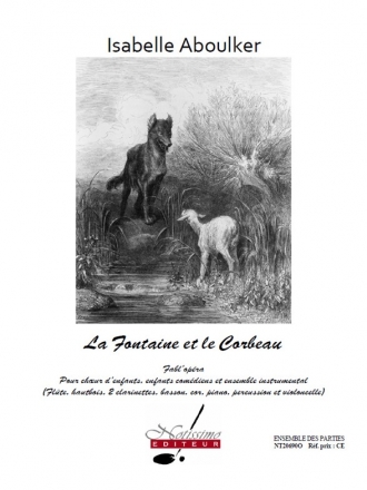 ABOULKER FONTAINE ET LE CORBEAU (CHOEUR D'ENFANTS ET PETIT ORCH.) PARTIES