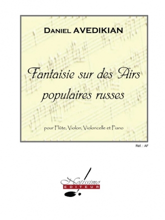 AVEDIKIAN FANTAISIE SUR DES AIRS POPULAIRES RUSSES/FL/VLON/VCELLE/PNO/PTION/PTIES