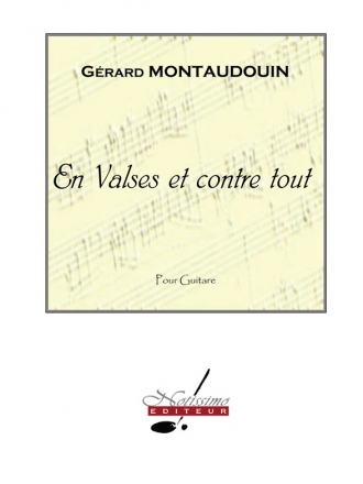 MONTAUDOUIN EN VALSES ET CONTRE TOUT GUITARE SEULE
