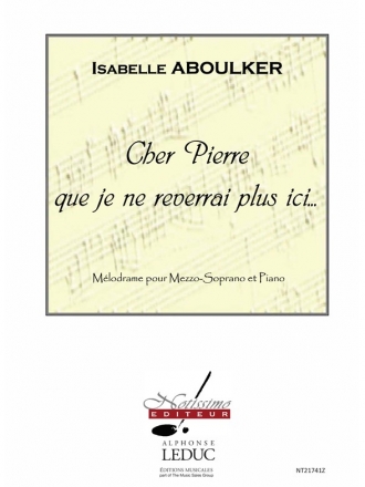 ABOULKER CHER PIERRE QUE JE NE REVERRAI PLUS ICI.../CHANT (VOIX MOYENNE) ET PIANO