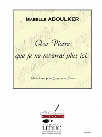 ABOULKER CHER PIERRE QUE JE NE REVERRAI PLUS ICI... CHANT (SOPRANO) ET PIANO