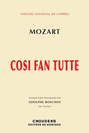 MOZART/BOSCHOT COSI FAN TUTTE CHANT ET PIANO (VERSION FRANCAISE)