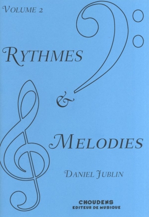 Daniel Jublin, Rythmes Et M�lodies - Volume 2 Solfege buch