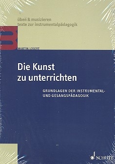 Die Kunst zu unterrichten Grundlagen der Instrumental- und Gesangspdagogik