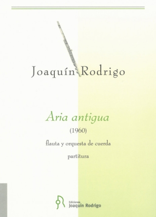 Aria Antigua Flte und Streichorchester Partitur und Stimmen