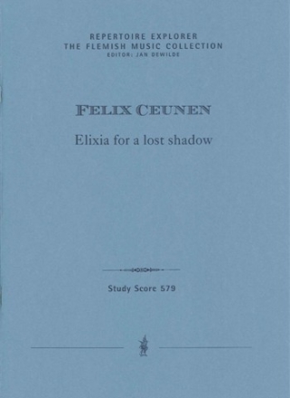 Ceunen, Felix Elixia for a lost shadow (Partitur und Stimmen)