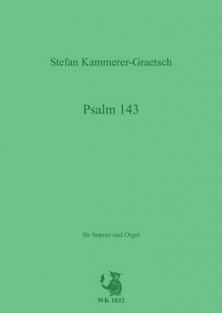 Kammerer-Graetsch, Stefan Psalm 143 - fr Sopran und Orgel