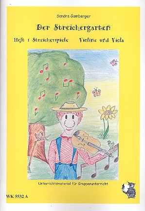 Der Streichergarten Band 1 - Streicherspiele fr Violine (Viola) Unterrichtsmaterial fr Gruppenunterricht