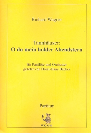 O du mein holder Abendstern aus Tannhuser fr Panflte und Orchester Partitur