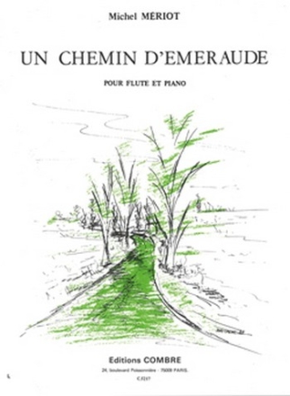 MERIOT Michel Un chemin d'meraude flte et piano Partition