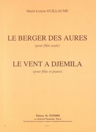 GUILLAUME Marie-Louise Le Berger des Aurs et Le Vent  Djemila flte seule et flte et piano Partition