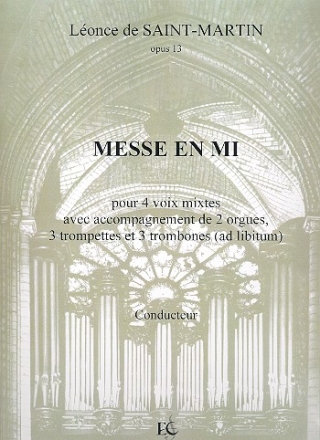 Messe mi mineur op.13 pour choeur mixte, 2 orgues, 3 trompettes et 3 trombones (ad lib) partition