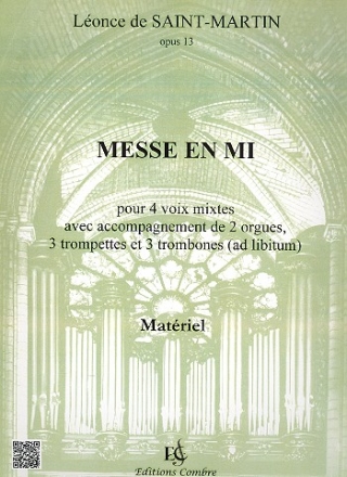 Messe mi mineur op.13 pour 4 voix mixtes, 2 orgues, 3 trompettes et 3 trombones (ad lib.) parties