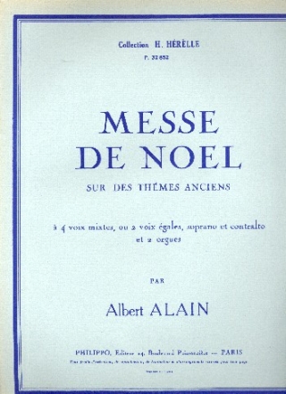 Messe de Nol sur thmes anciens pour 4 voix mixtes et orgue partition