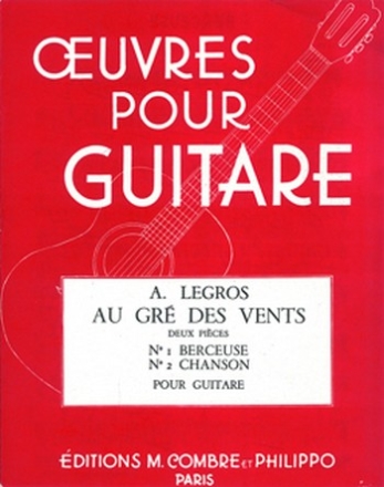 LEGROS Andr Au gr des vents (Berceuse - Chanson) guitare Partition