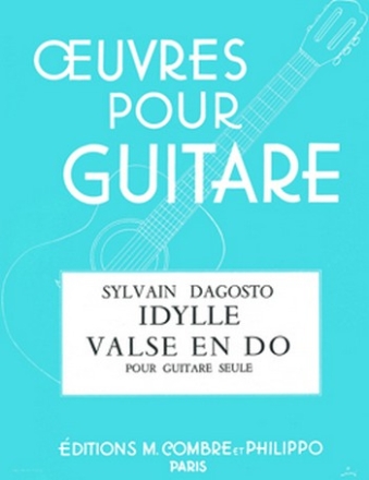 DAGOSTO Sylvain Valse en do - Idylle guitare Partition