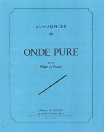 AMELLER Andr Onde pure flte et piano Partition