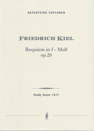 Kiel, Friedrich Requiem in f - Moll fr Solo, Chor und Orchester op. Studienpartitur