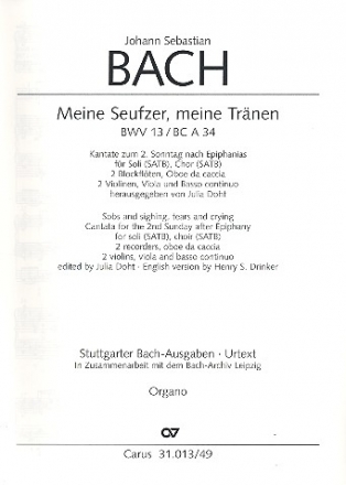Meine Seufzer meine Trnen BWV13 fr Soli, gem Chor, Blser, Streicher und Orgel Orgel