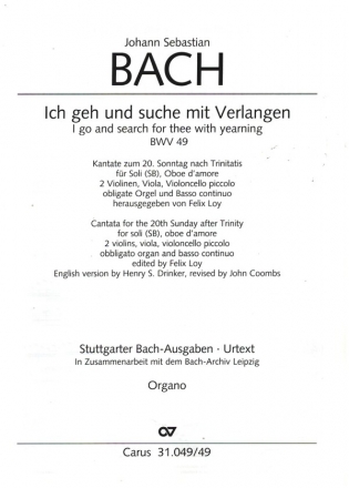 Ich geh und suche mit Verlangen BWV49 fr Soli (SB), Ob d'amore, 2Vl, Va, Vc piccolo, obl.Orgel und Bc Orgel