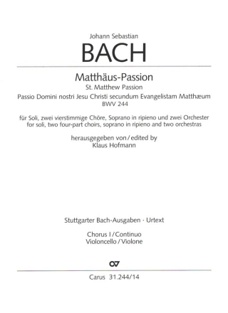 Matthus-Passion BWV244 fr Soli, 2 gem Chre, Soprano in ripieno und 2 Orchester Chorus 1/ Violoncello