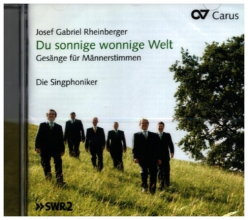 Du sonnige wonnige Welt Gesnge fr Mnnerstimmen CD