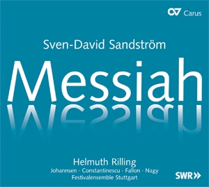 Sandstrm, Sven-David Sven-David Sandstrm: Messiah Solo SATBar, Coro SMsATBarB, 2 Fl, 2 Ob, 2 Clt, 2 Fg, 2 Cor, 2 Tr, 2 T 2 CDs