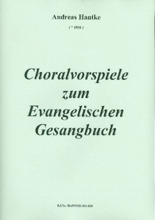 Choralvorspiele zum Evangelischen Gesangbuch fr Orgel