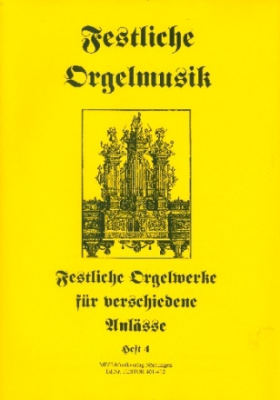 Festliche Orgelmusik Band 4 - Orgelwerke fr verschiedene Anlsse fr Orgel