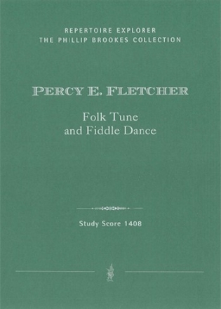 Fletcher, Percy E. Folk Tunes and Fiddle Dance fr Orchester orch