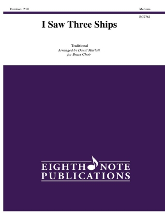 Traditional (Arr, David Marlatt) I Saw Three Ships 4 Trp | 2 Hrn | 2 Pos | Euph | Tub | Perc