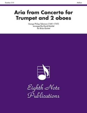 George Philipp Telemann (Arr, David Marlatt) Aria from Concerto for Trumpet and 2 oboes 2 Trp | Hrn | Pos | Tub