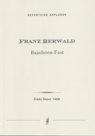 Berwald, Franz Bajaderen-Fest fr Orchester Studienpartitur